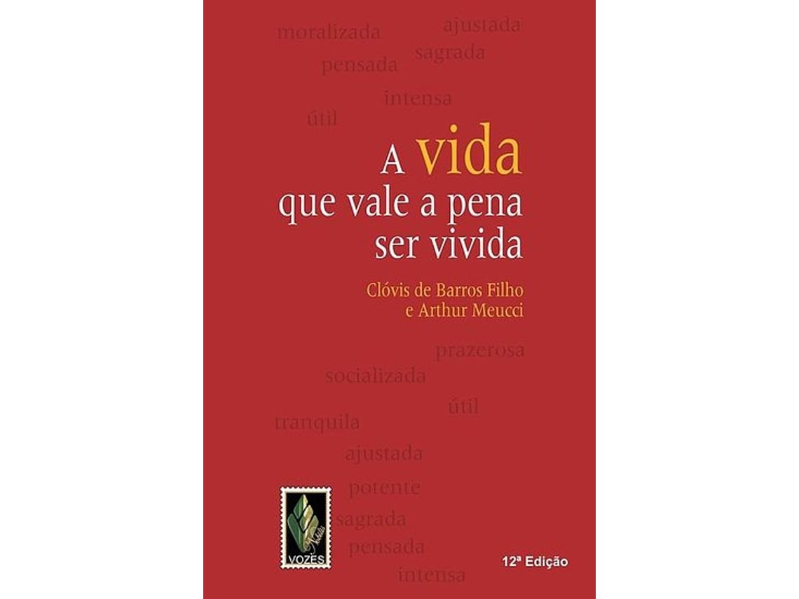 Libro A vida que vale a pena ser vivida de Clovis de Barros Filho/Arthur Meucci (Portugués do Brasil)