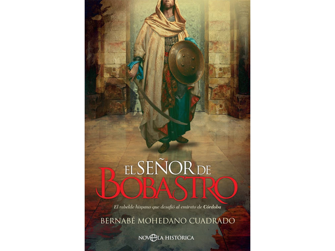 Libro El Señor De Bobastro de Bernabe Mohedano Cuadrado (Español)