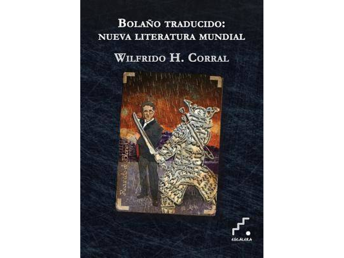 Libro Bolano Traducido de Wilifrido H Corral| Wilfrido Corral (Español)