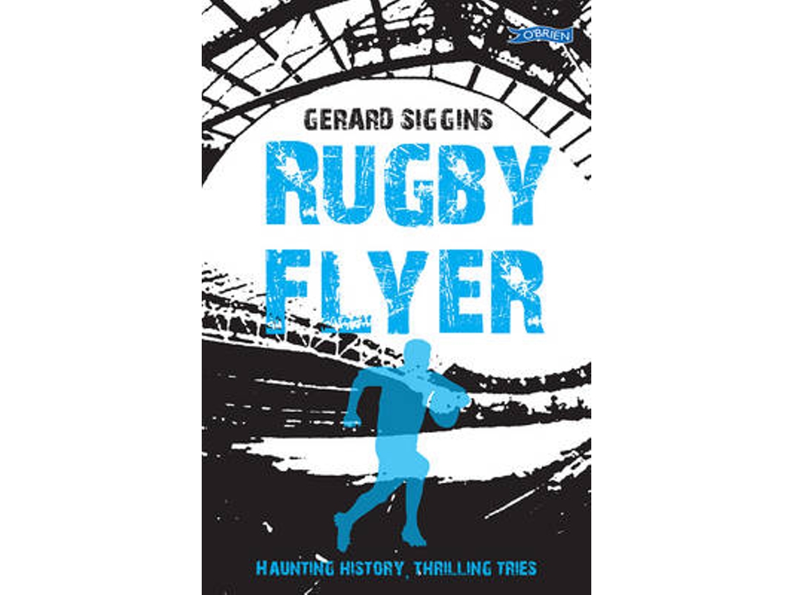 Libro Rugby Flyer de Gerard Siggins (Inglés)