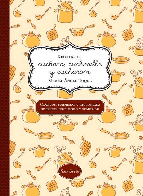 Recetas De Cucharilla y cuadernos tapa dura libro cucharon miguel angel roque español