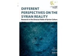 Libro Different Perspectives on the Syrian Reality - Research in the Diverse Fields of Syrian Culture (Inglés)