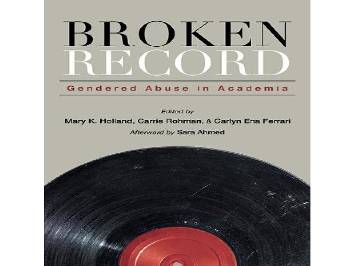 Libro Broken Record Gendered Abuse in Academia de State University of New York Press (Inglés)