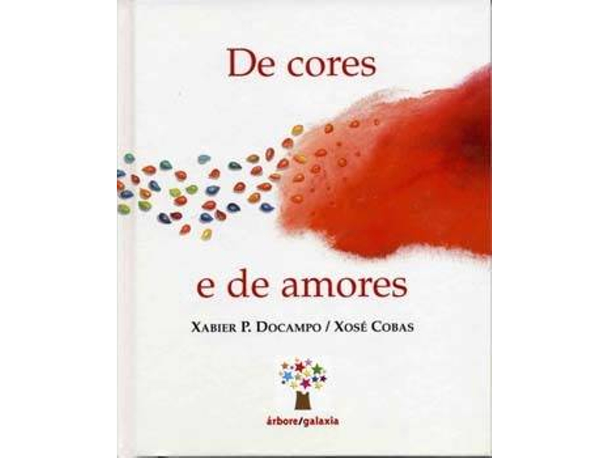 Libro De Cores E De Amores de Xabier P. Docampo (Galego)