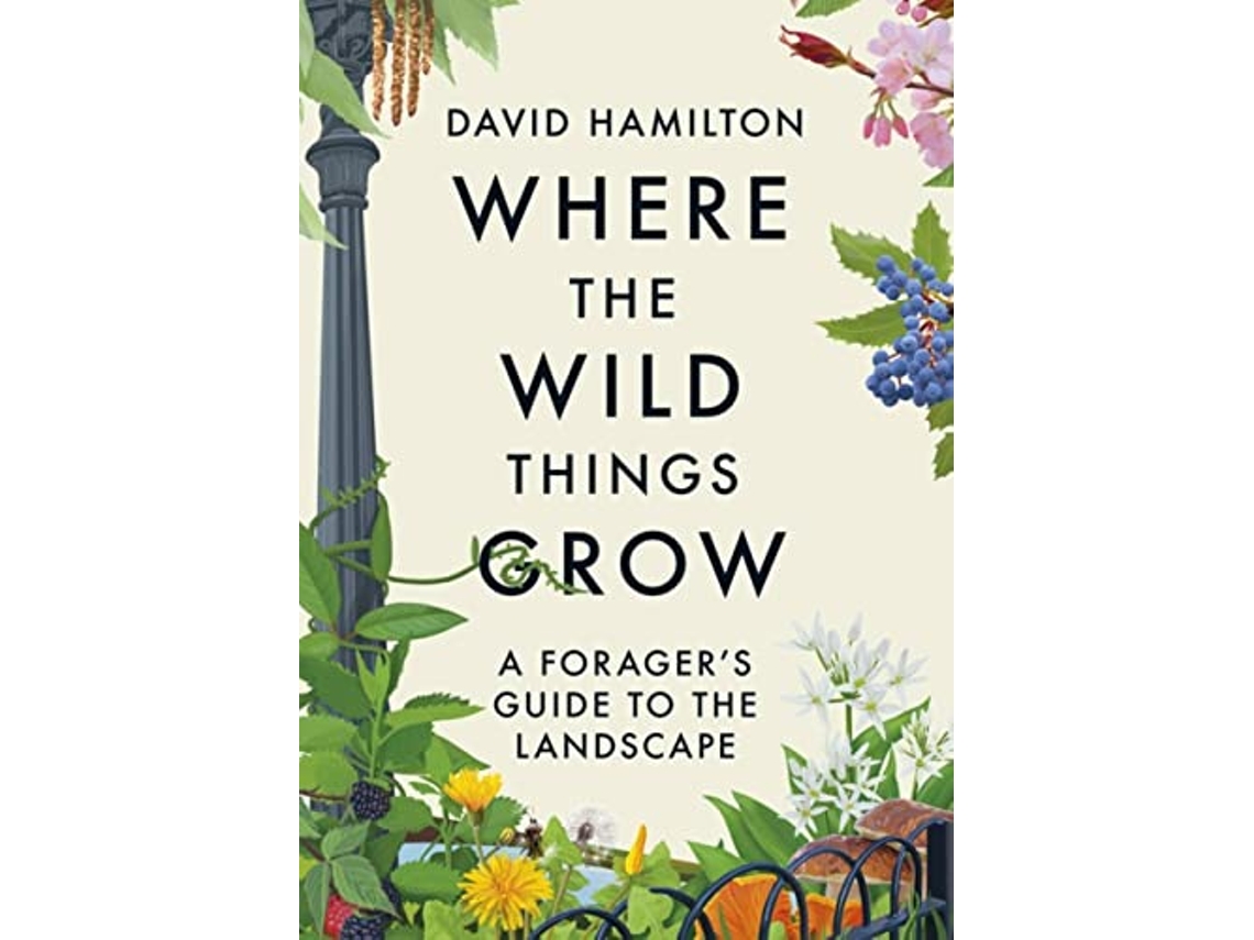 Libro Where the Wild Things Grow de David Hamilton (Inglés)