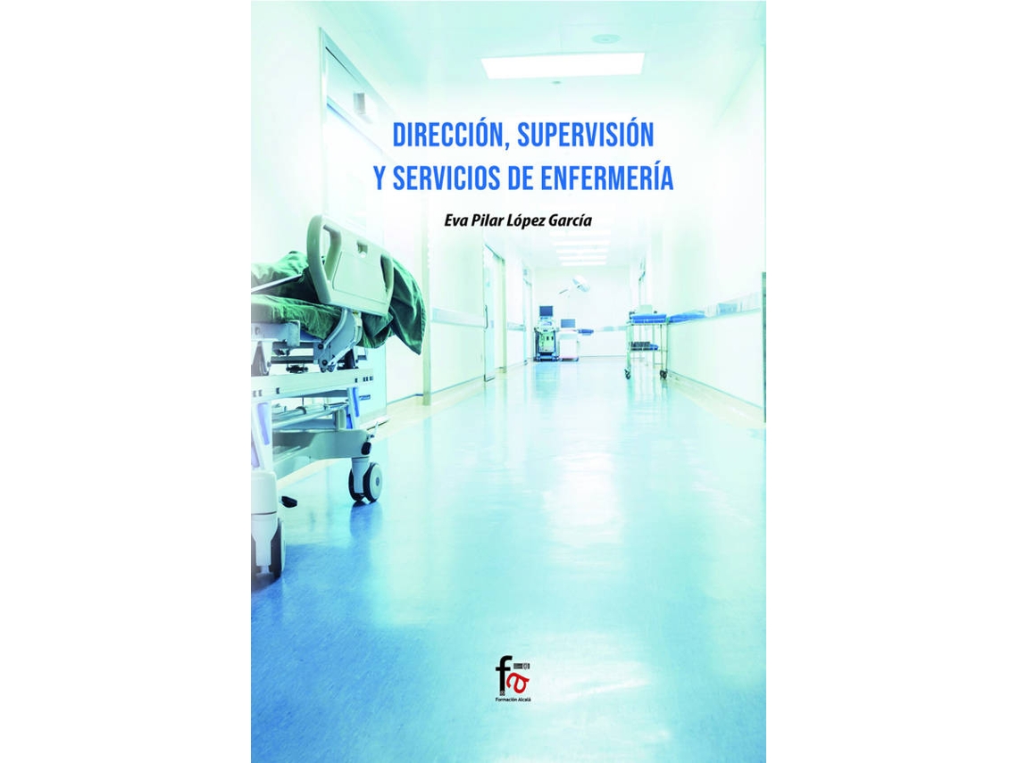 Libro Dirección, Supervisión Y Servicios De Enfermería de Eva Pilar López García (Español)