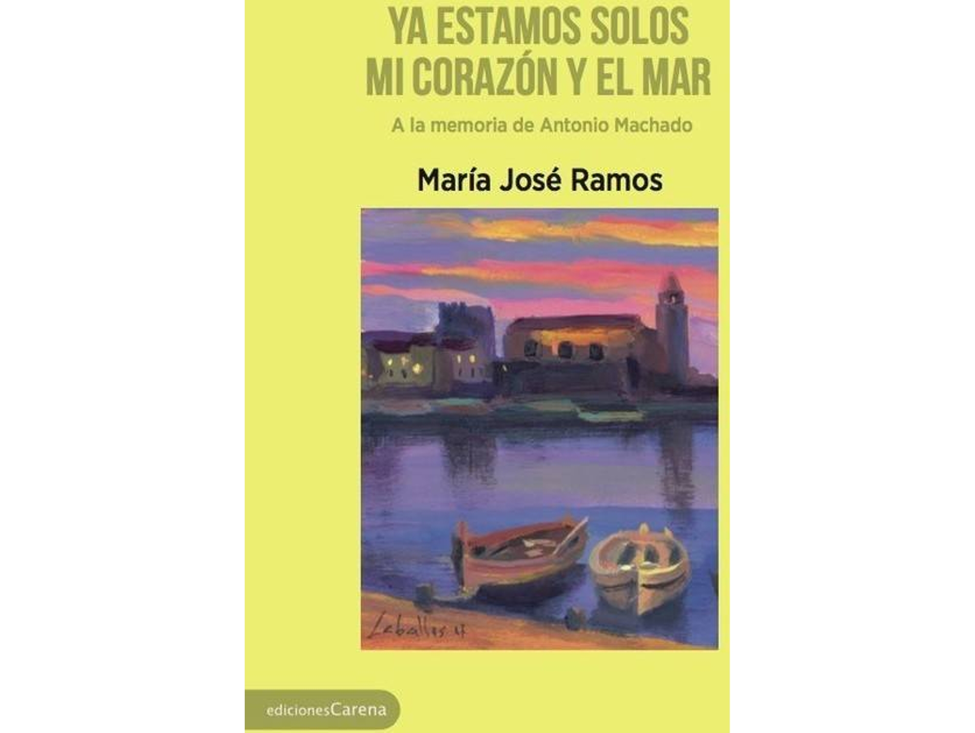 Libro Ya Estamos Solos Mi Corazón Y El Mar de María José Ramos (Español)