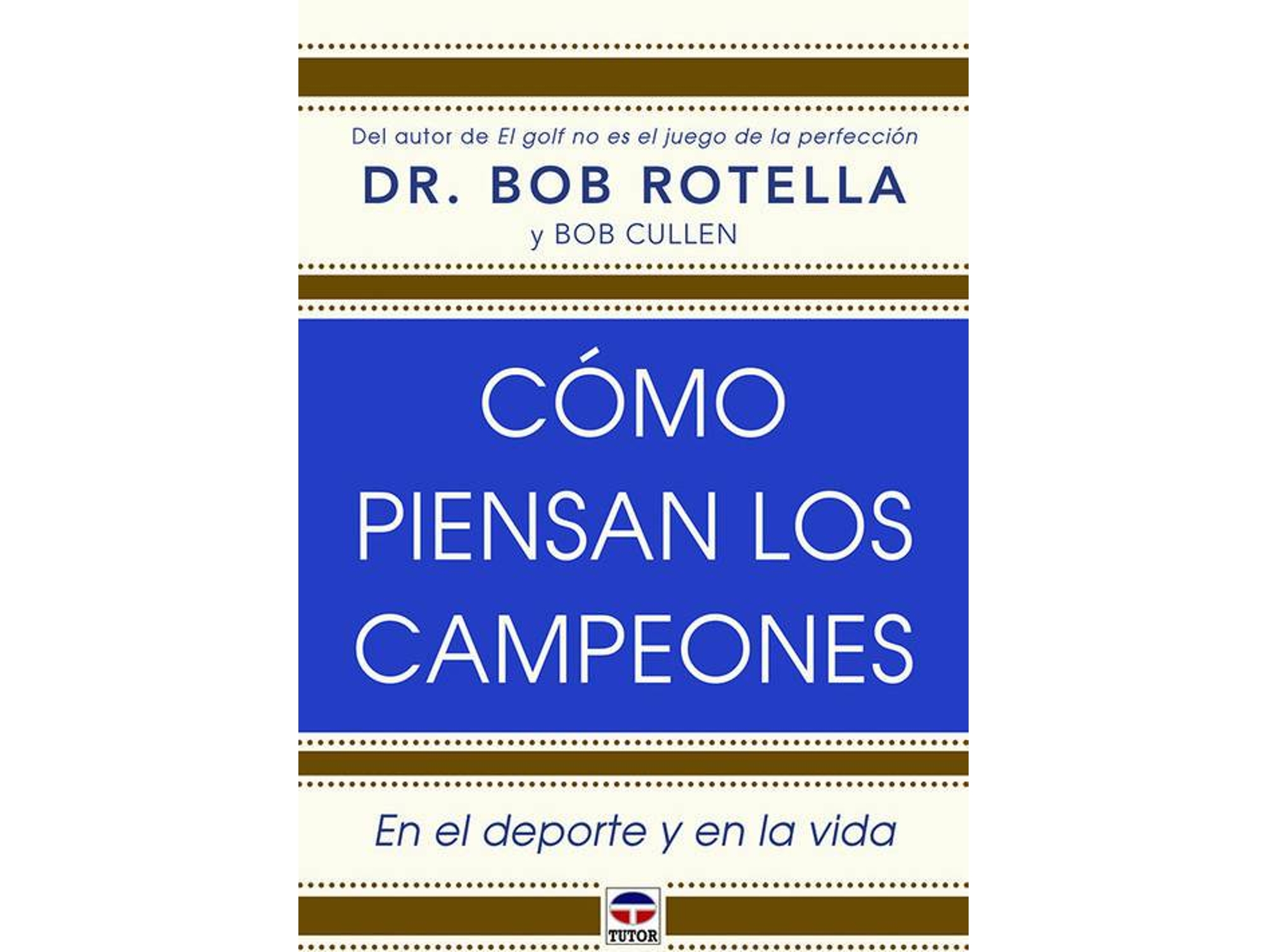Libro Cómo Piensan Los Campeones de Bob Rotella (Español)