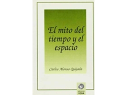 Libro Mito Del Tiempo Y El Espacio de Carlos Alonso Quijada (Español)
