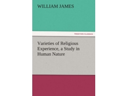 Libro Varieties of Religious Experience a Study in Human Nature de William James (Inglés)