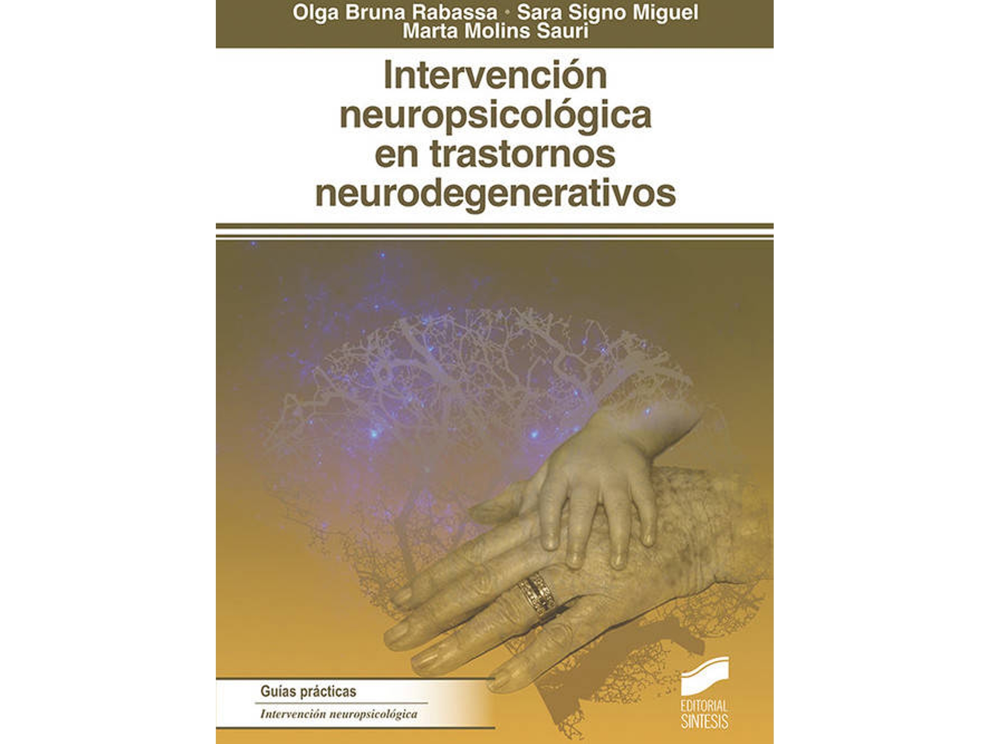 Libro Intervención Neuropsicología Trastornos Neurodegenerativos de Sara Signo, Olga Bruna (Español)
