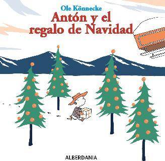 Libro Antón Y El Regalo De Navidad de Ole Konnecke (Español)