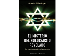 Libro Misterio Del Holocausto Revelado, El de SHLEZINGER, AHARON (Castellano)