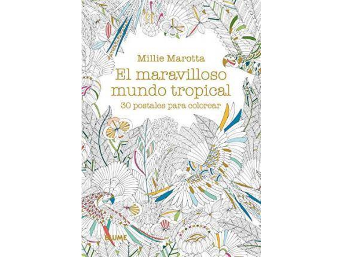 Libro Maravilloso Mundo Tropical, El. 30 Postales Para Colorear de Millie Marotta (Español)